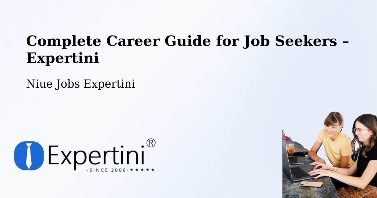Career Guide for Job Seekers – Alofi - Alofi, Niue Jobs Expertini