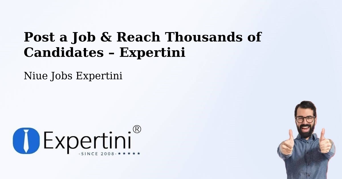Post a Job in Alofi – Hire the Right Talent - Alofi, Niue Jobs Expertini